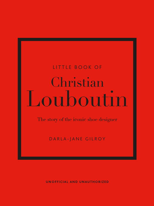 Title details for Little Book of Christian Louboutin by Darla-Jane Gilroy - Available